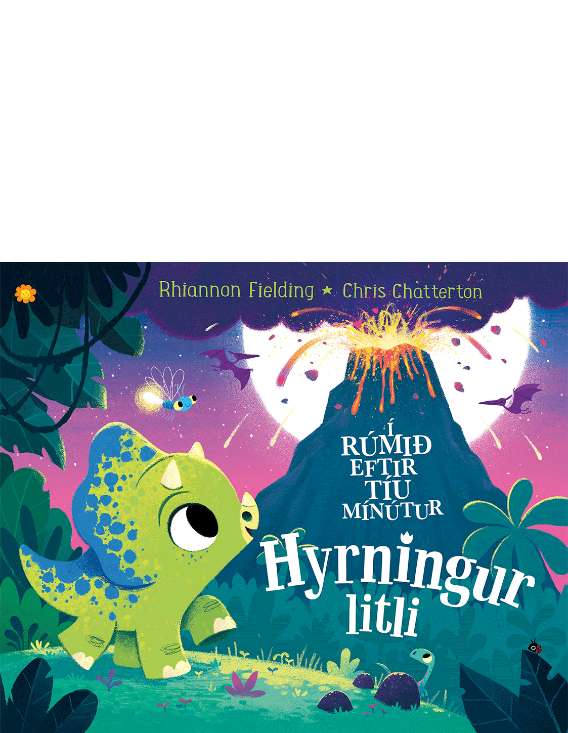 Í rúmið eftir tíu mínútur Hyrningur litli