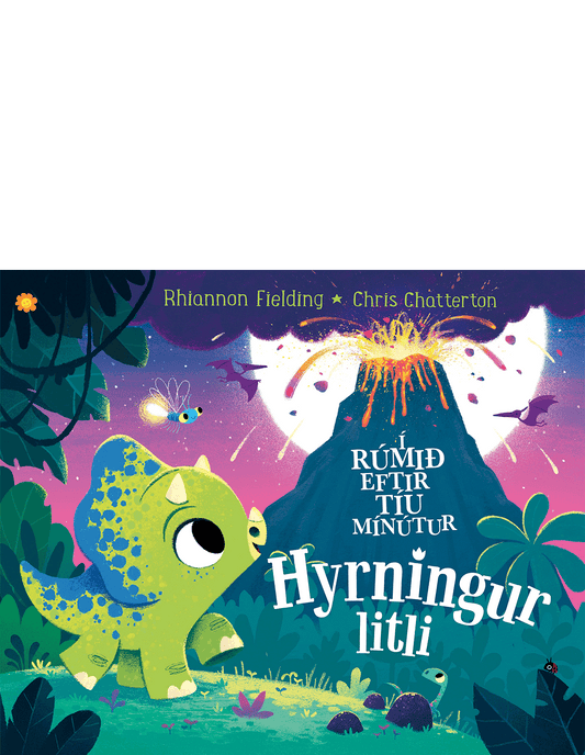 Í rúmið eftir tíu mínútur Hyrningur litli