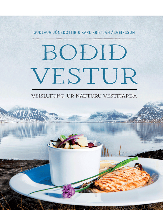 Boðið vestur - veisluföng úr náttúru vestfjarða