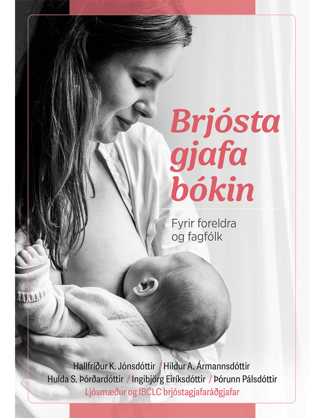 Brjóstagjafabókin fyrir foreldra og fagfólk