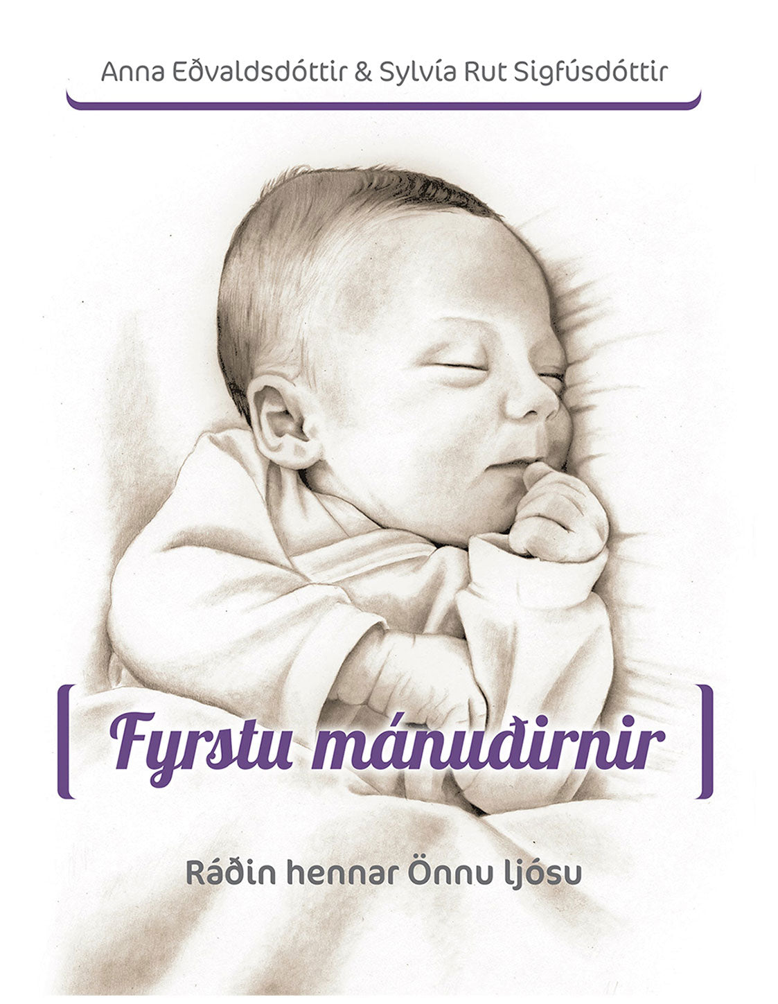 Fyrstu mánuðirnir – Ráðin hennar Önnu ljósu