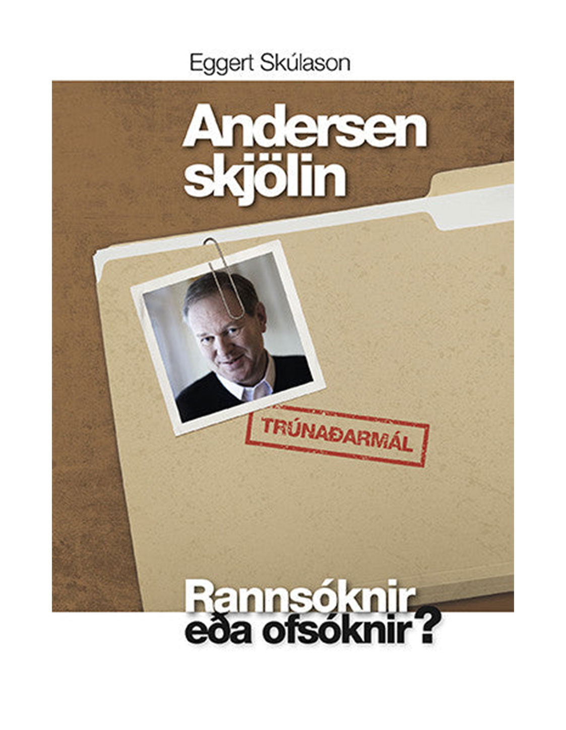 Andersenskjölin - rannsóknir eða ofsóknir?