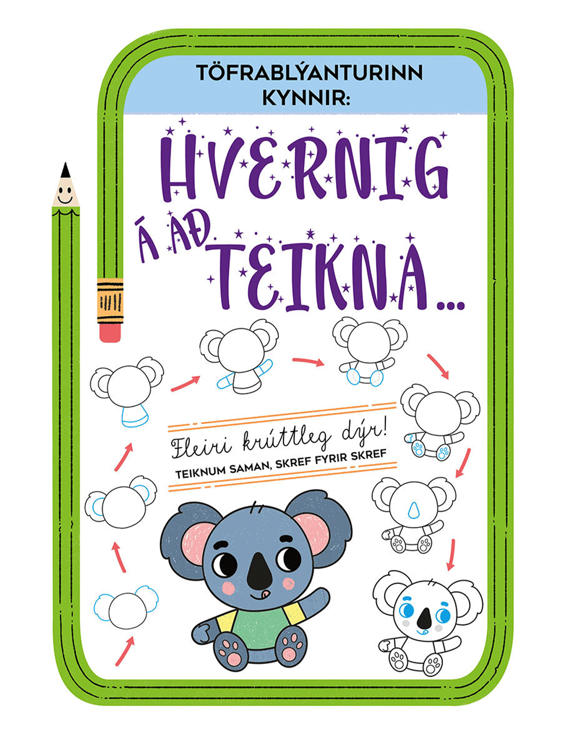 Græni töfrablýanturinn – Hvernig á að teikna
