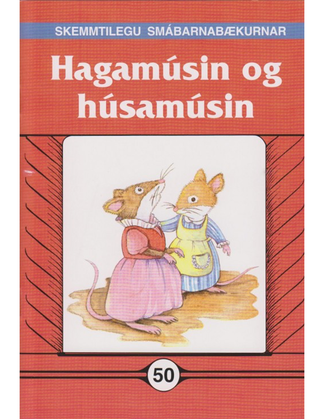 Hagamúsin og húsamúsin - Skemmtilegu smábarnabækurnar
