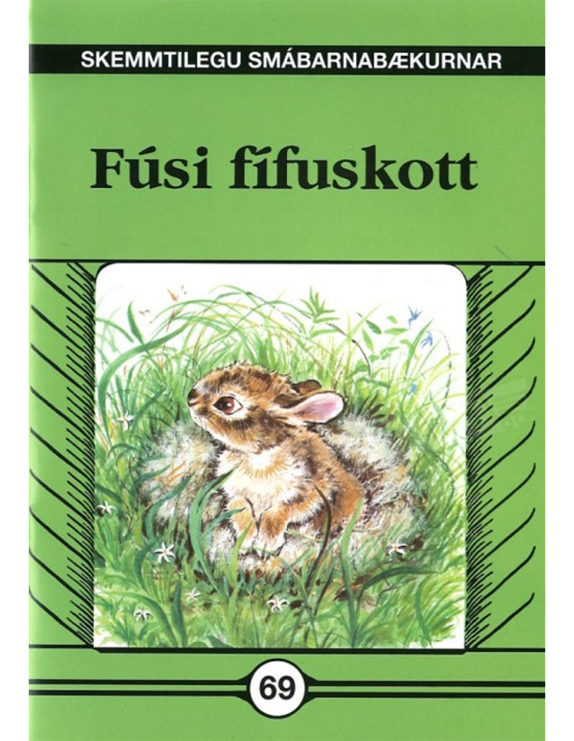 Fúsi fífuskott - Skemmtilegu smábarnabækurnar