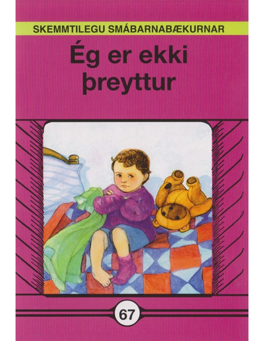 Ég er ekki þreyttur - Skemmtilegu smábarnabækurnar
