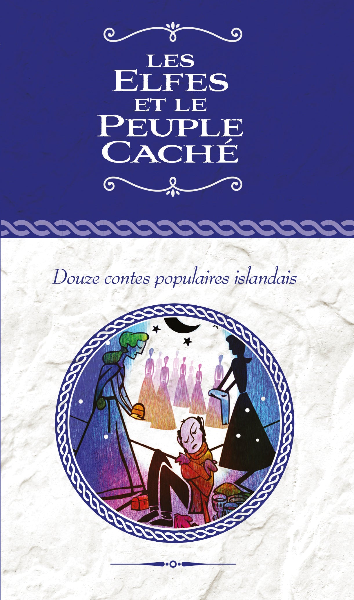 Les Elfes et le Peuple Cache