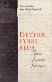 Hetjur fyrri alda - Fjórar gleymdar fornsögur