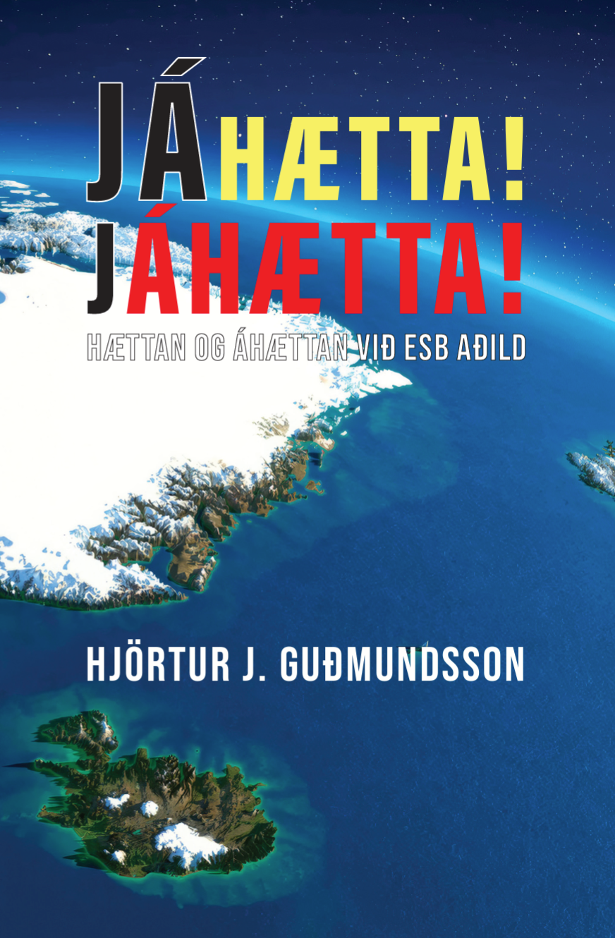 Jáhætta! Jáhætta! - Hættan og áhættan við ESB-aðild