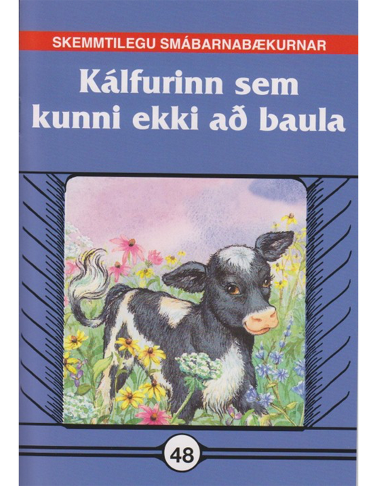 Kálfurinn sem kunni ekki að baula - Skemmtilegu smábarnabækurnar