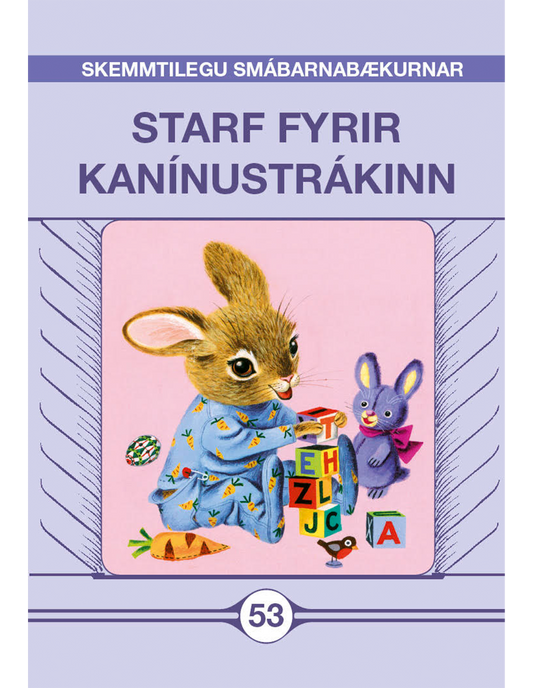 Starf fyrir kanínustrákinn - Skemmtilegu smábarnabækurnar