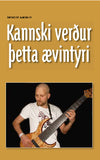 Kannski verður þetta ævintýri