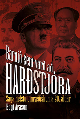 Barnið sem varð að harðstjóra